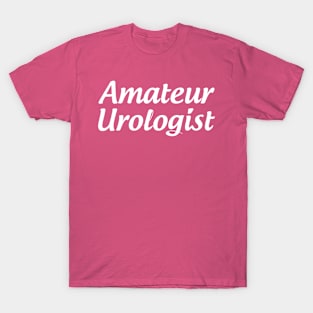 Amateur Urologist T-Shirt